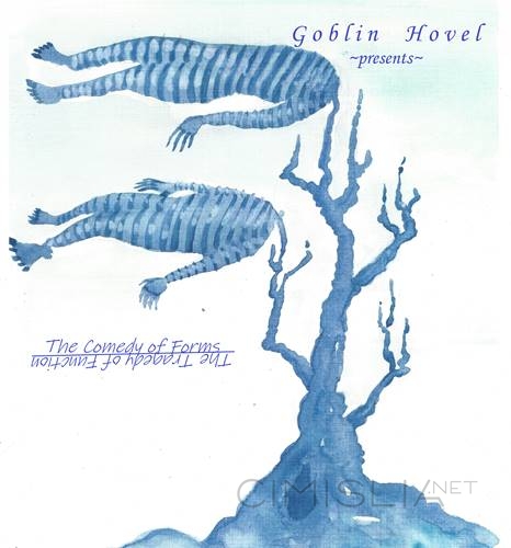 Goblin Hovel - The Comedy of Forms, The Tragedy of Function (2021) MP3