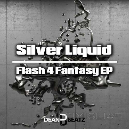 Silver Liquid - Flash 4 Fantasy [EP] (2021) MP3