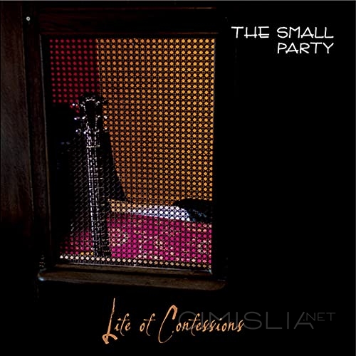 The Small Party - Life Of Confessions (2021) MP3