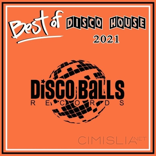 VA - Best Of Disco House 2021 [Disco Balls Records] (2021) MP3