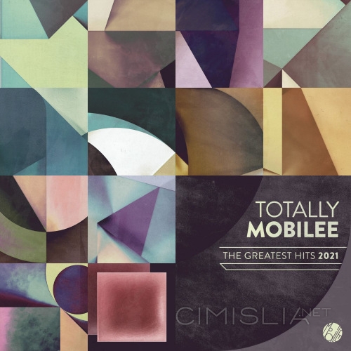 VA - Totally Mobilee. The Greatest Hits 2021 (2022) MP3