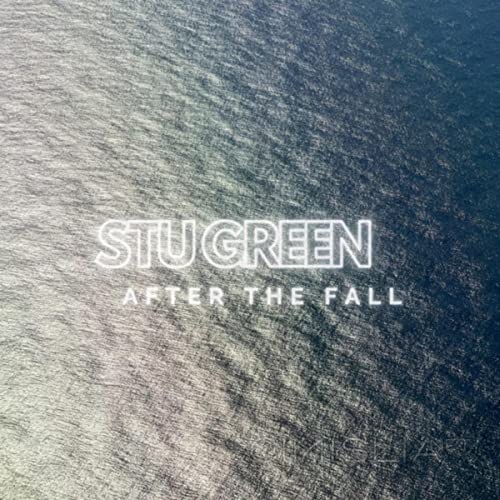 Stu Green - After The Fall (2022) MP3