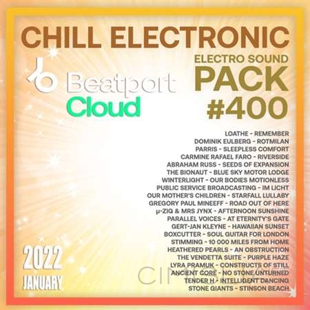 VA - Beatport Chill Electronic: Sound Pack #400 (2022) MP3