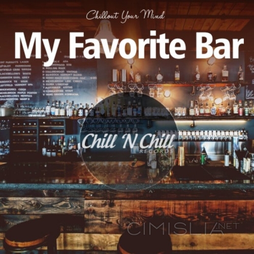VA - My Favorite Bar: Chillout Your Mind (2021) MP3