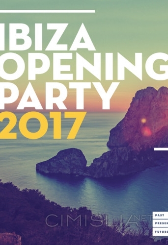 VA - Ibiza Opening Party 2017 [unmixed tracks] (2017) MP3