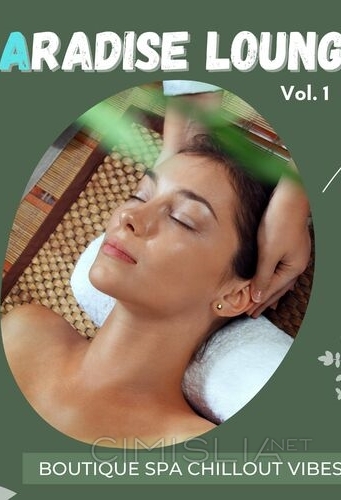 VA - Sparadise Lounge, Vol.1 [Boutique Spa Chillout Vibes] (2022) MP3
