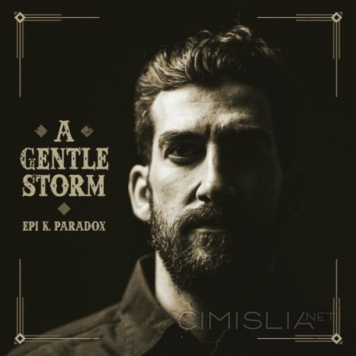 Epi K. Paradox - A Gentle Storm (2023) FLAC