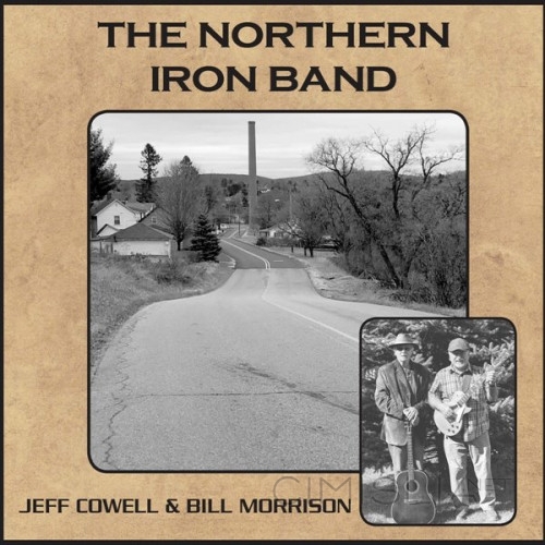 Jeff Cowell & Bill Morrison - The Northern Iron Band (2023) FLAC