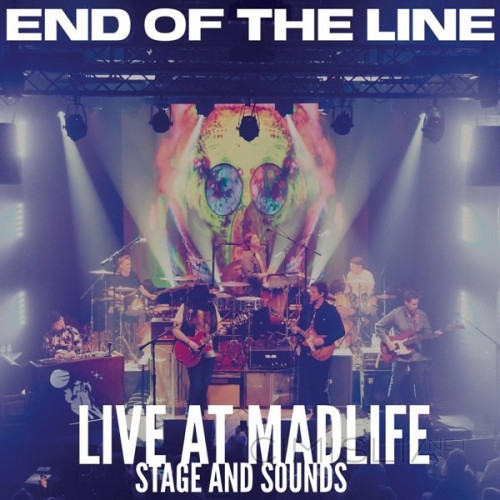 End Of The Line - Live at Madlife Stage and Sounds (2022) FLAC