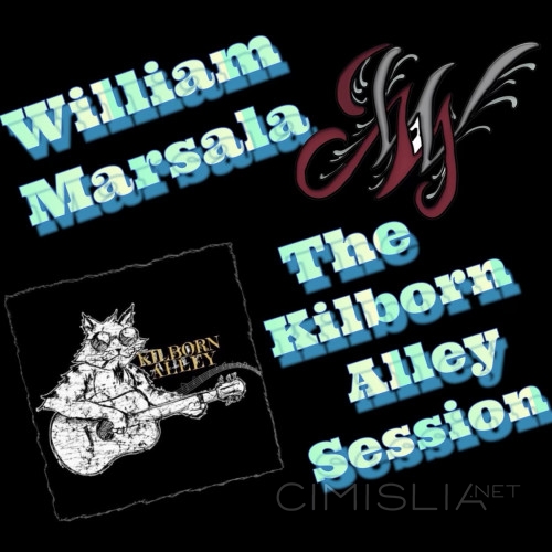 William Marsala - The Kilborn Alley Session [EP] (2022) FLAC