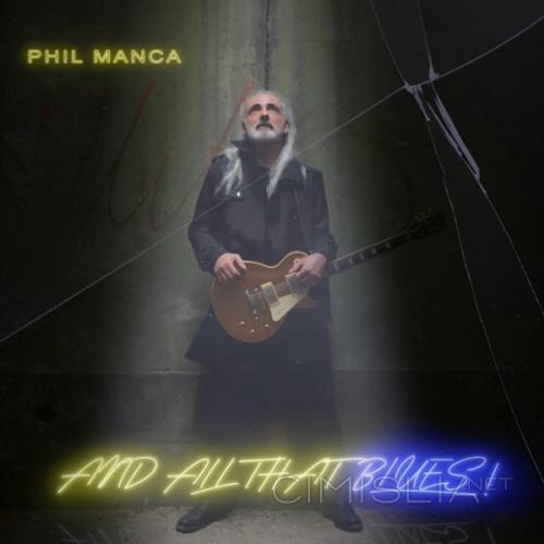 Phil Manca - And All That Blues! (2022) FLAC