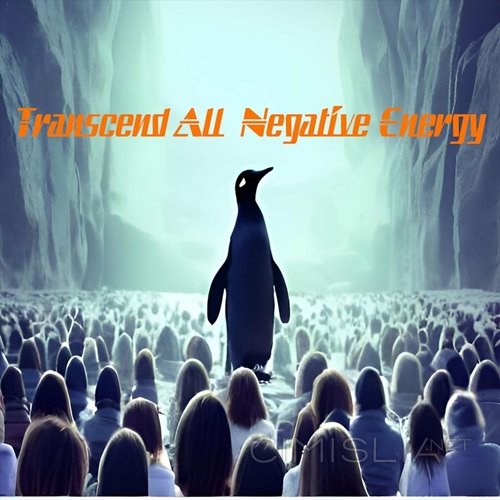 Transcend All Negative Energy - Trust the Penguin (2022) FLAC