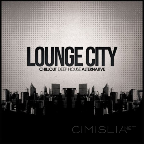 VA - Lounge City Chillout Deep House Alternative (2023) MP3