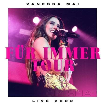 Vanessa Mai - Für Immer Tour Live 2022 [24-bit Hi-Res] (2022) FLAC