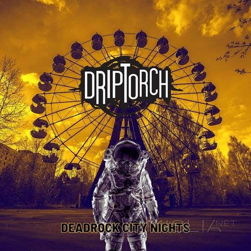 Driptorch - Deadrock City Nights (2023) FLAC
