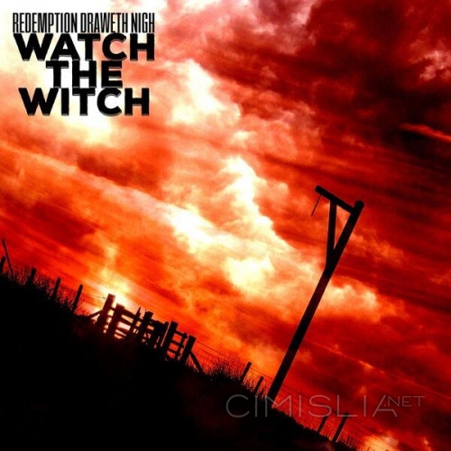 Redemption Draweth Nigh - Watch the Witch (2022) FLAC
