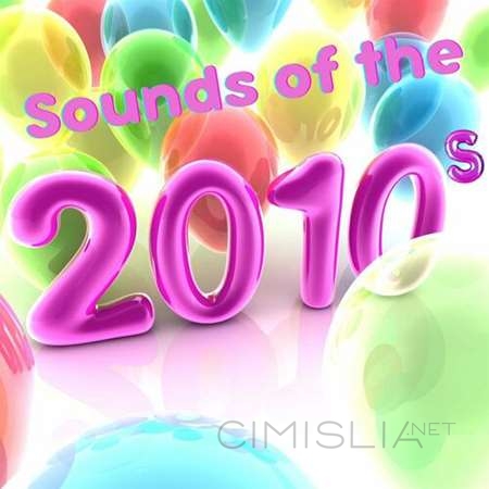 VA - Sounds of the 2010s (2023) MP3