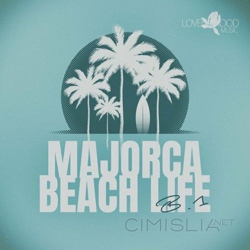 VA - Majorca Beach Life, B.1 (2023) MP3