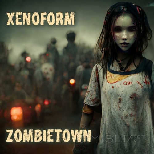 Xenoform - Zombietown (2022) FLAC