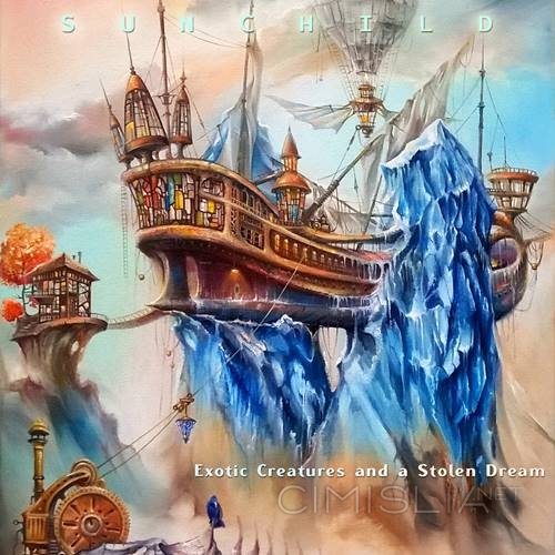 Sunchild - Exotic Creatures and a Stolen Dream (2023) FLAC
