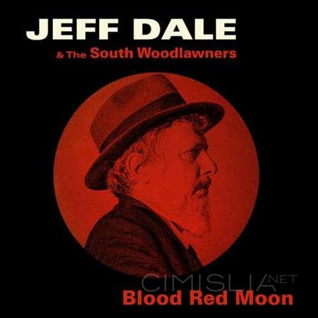 Jeff Dale & The South Woodlawners - Blood Red Moon (2022) MP3