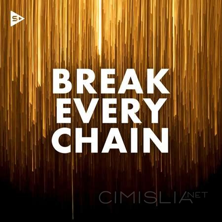 VA - Break Every Chain (2022) MP3