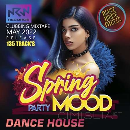 VA - The Spring Mood: Dance House Party (2022) MP3
