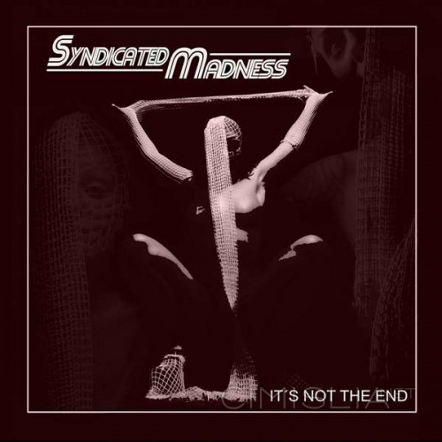 Syndicated Madness - It's Not the End (2022) FLAC