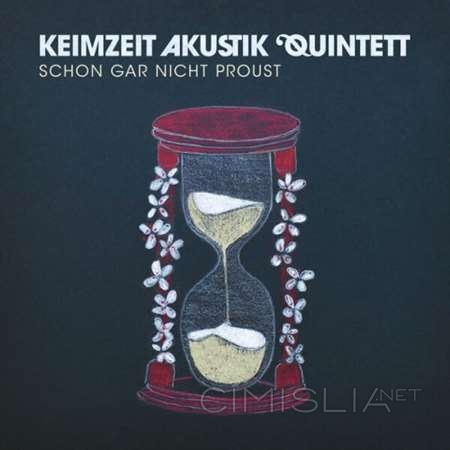 Keimzeit Akustik Quintett - Schon Gar Nicht Proust [24-bit Hi-Res] (2023) FLAC