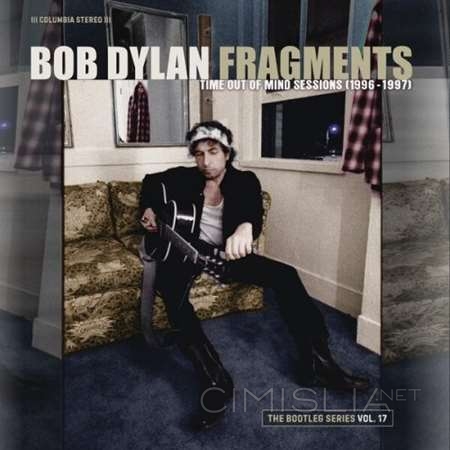 Bob Dylan - Fragments - Time Out of Mind Sessions, 1996-1997: The Bootleg Series, Vol. 17 [Deluxe Edition] (2023) MP3