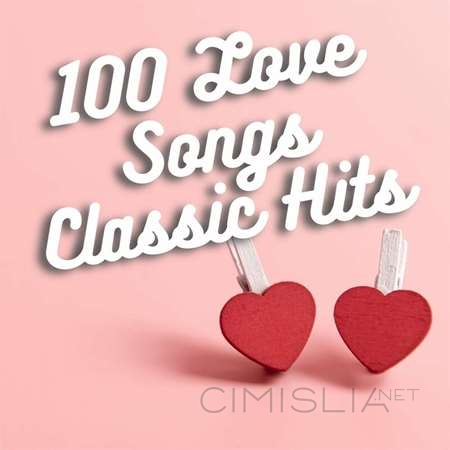 VA - 100 Love Songs Classic Hits (2023) FLAC