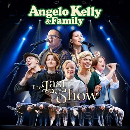 Angelo Kelly - The Last Show [Live] (2022) FLAC