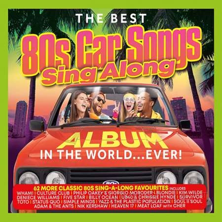 VA - The Best 80s Car Songs Sing Along Album In The World… Ever! (2023) MP3