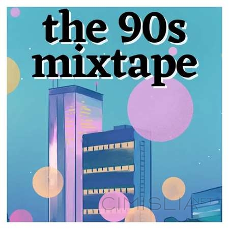 VA - The 90s Mixtape (2023) FLAC