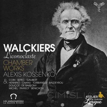 Alexis Kossenko - Walckiers l'iconoclaste. Chamber Works [24-bit Hi-Res] (2023) FLAC