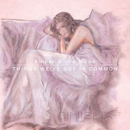 Amber & the Moon - Things We've Got In Common (2023) FLAC
