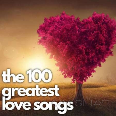 VA - The 100 Greatest Love Songs (2023) MP3