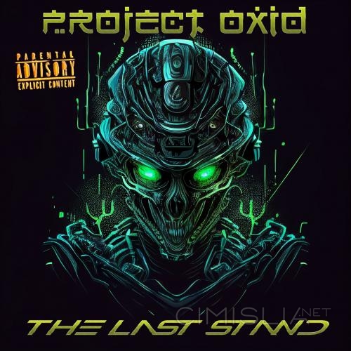 Project Oxid - Last Stand (2023) FLAC