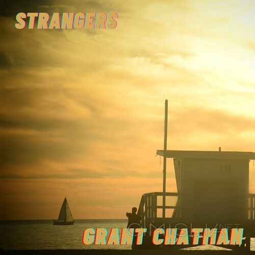 Grant Chatman - Strangers (2023) MP3