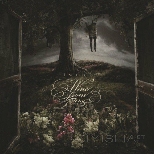 Wine From Tears - I'm Fine (2022) FLAC