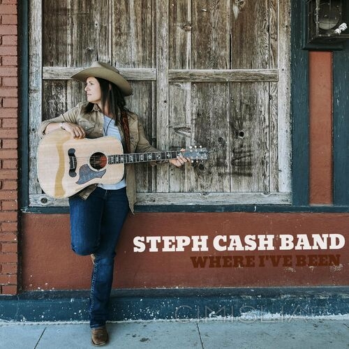 Steph Cash Band - Where I've Been (2023) MP3
