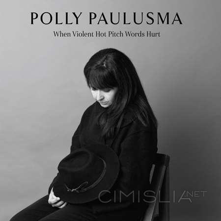 Polly Paulusma - When Violent Hot Pitch Words Hur [24-bit Hi-Res] (2023) FLAC