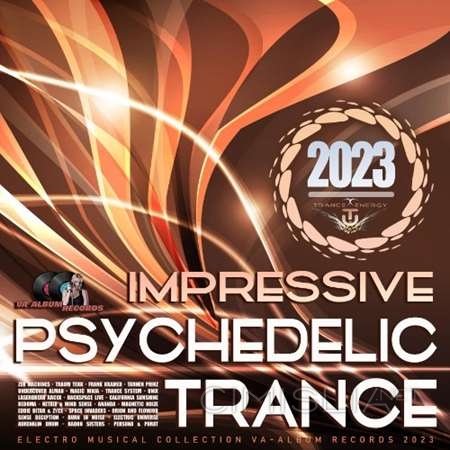 VA - Impressive Psychedelic Trance (2023) MP3
