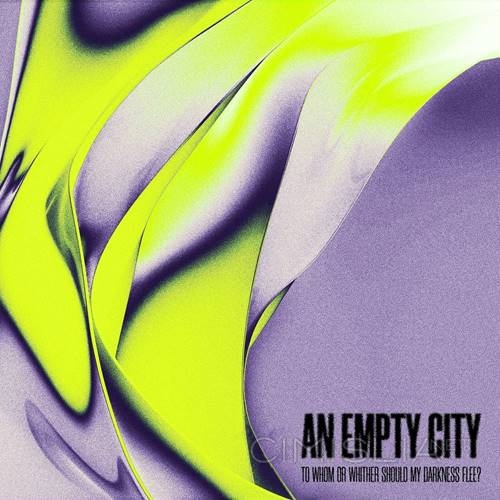 An Empty City - To Whom or Whither Should My Darkness Flee (2023) FLAC