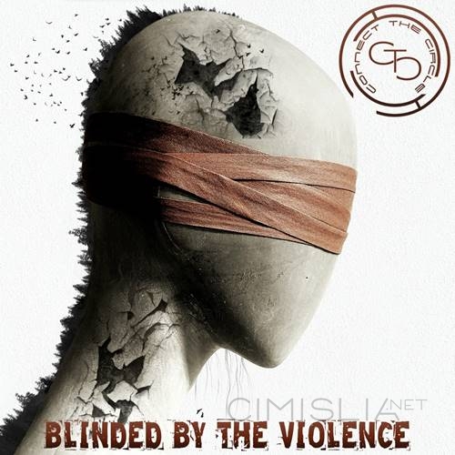 Connect The Circle - Blinded By The Violence (2023) FLAC