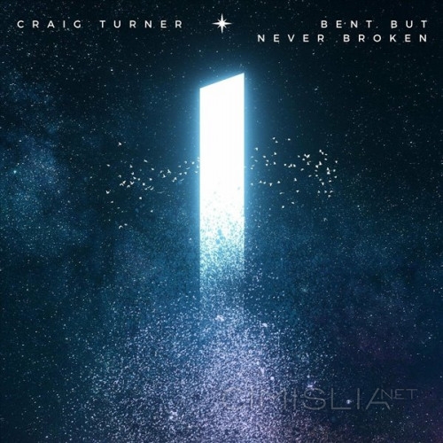 Craig Turner - Bent but Never Broken (2023) FLAC