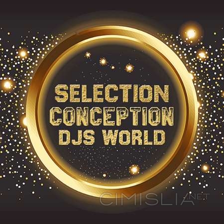 VA - Djs World Selection Conception (2023) MP3