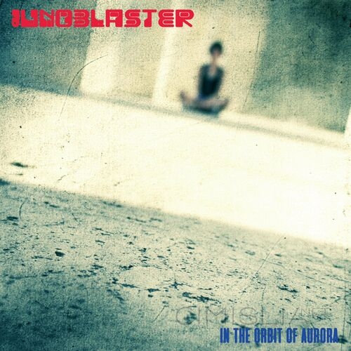 Junoblaster - In The Orbit Of Aurora (2023) MP3