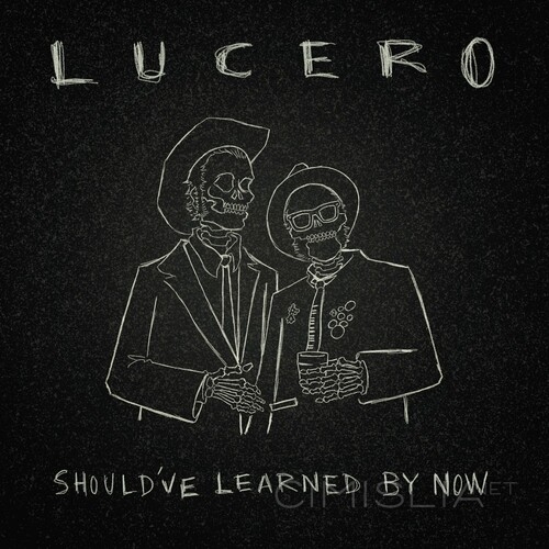 Lucero - Should've Learned by Now (2023) MP3