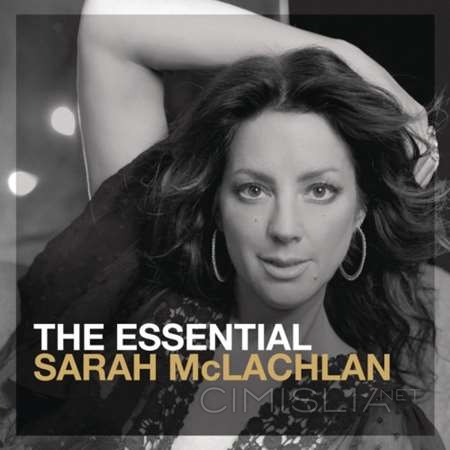 Sarah McLachlan - The Essential Sarah McLachlan (2013) FLAC